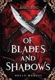 Of Blades and Shadows (Belle Manuel)