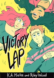 Victory Lap (K. A. Mielke, Riley Alexis Wood)