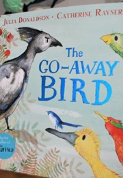 The Go-Away Bird (Julia Donaldson)