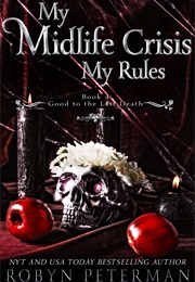 My Midlife Crisis, My Rules (Robyn Peterman)