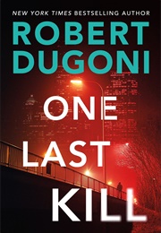 One Last Kill (Robert Dugoni)