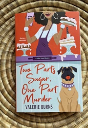 Two Parts Sugar, One Part Murder (Valerie Burns)