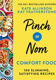 Pinch of Nom Comfort Food (Kate Allinson and Kay Featherstone)