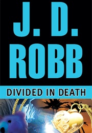 Divided in Death (J.D. Robb)