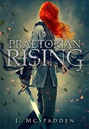 Praetorian Rising (J. McSpadden)