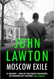 Moscow Exile (John Lawton)