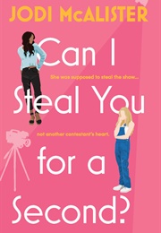 Can I Steal You for a Second? (Jodi McAlister)