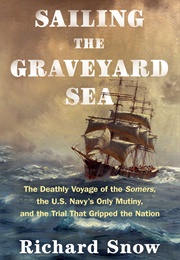 Sailing the Graveyard Sea (Richard Snow)