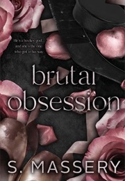 Brutal Obsession (S. Massery)