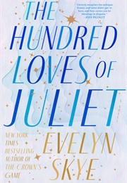 The Hundred Loves of Juliet (Evelyn Skye)