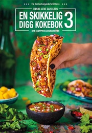 En Skikkelig Digg Kokebok 3 (Hanne-Lene Dahlgren)