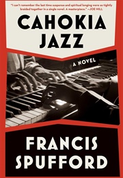 Cahokia Jazz (Francis Spufford)