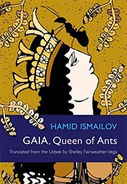 Gaia, Queen of Ants (Hamid Ismailov)