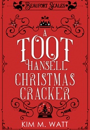 A Toot Hansell Christmas Cracker (Kim M. Watt)