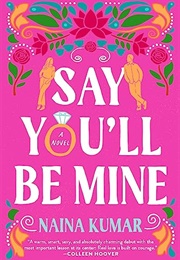 Say You&#39;ll Be Mine (Naina Kumar)