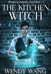 The Kitchen Witch (Wendy Wang)