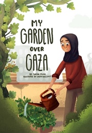 My Garden Over Gaza (Sarah Musa)