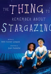 The Thing to Remember About Stargazing (Matt Forrest Esenwine)