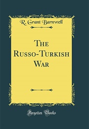 The Russo-Turkish War (Grant Barnwell)