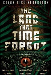 The Land That Time Forgot (Edgar Rice Burroughs)