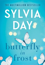 Butterfly in Frost (Sylvia Day)