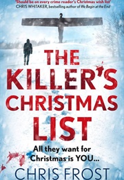 The Killer&#39;s Christmas List (Chris Frost)