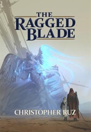 The Ragged Blade (Christopher Ruz)