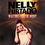 Waiting for Tonight - Nelly Furtado