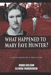 What Happened to Mary Faye Hunter (Brad Golson, Glenda Yarbrough)