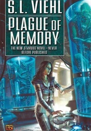 Plague of Memory (S.L. Viehl)