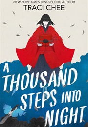 A Thousand Steps Into Night (Traci Chee)