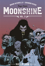 Moonshine, Vol. 3: Rue Le Jour (Brian Azzarello)
