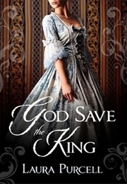 God Save the King (Laura Purcell)