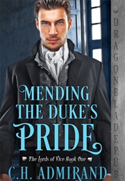 Mending the Duke&#39;s Pride (C.H. Admirand)