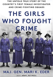 The Girls Who Fought Crime (Maj. Gen. Mari K. Eder [U.S. Army - Retired])