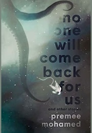 No One Will Come Back for Us (Premee Mohamed)