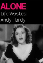 Alone. Life Wastes Andy Hardy (1998)