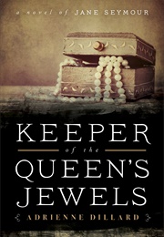 Keeper of the Queen&#39;s Jewels (Adrienne Dillard)