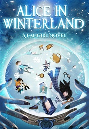 Alice in Winterland: A Fangirl Novel (DKS Dhara)