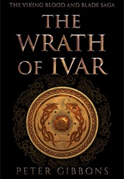 The Wrath of Ivar (Peter Gibbons)