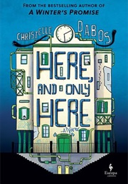 Here, and Only Here (Christelle Dabos)