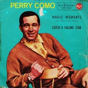 Catch a Falling Star/Magic Moments - Perry Como