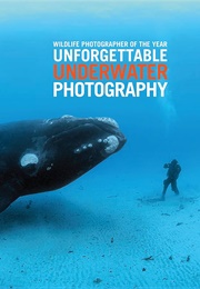 Wildlife Photographer of the Year: Unforgettable Underwater Photography (Rosamund Kidman-Cox)