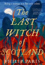 The Last Witch of Scotland (Philip Paris)