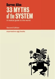 33 Myths of the System: A Radical Guide to the World (Darren Allen)