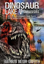 Dinosaur Lake V: Survivors (Kathryn Meyer Griffith)