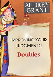 Improving Your Judgement 2: Doubles (Audrey Grant)