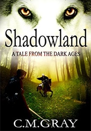 Shadowland (C.M. Gray)