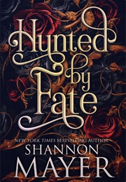 Hunted by Fate (Shannon Mayer)