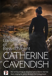 The Garden of Bewitchment (Catherine Cavendish)